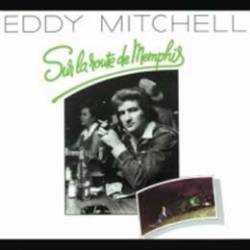 Eddy Mitchell : Sur la Route de Memphis